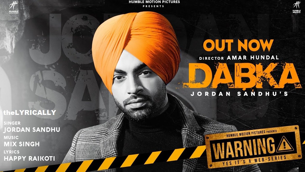 DABKA LYRICS - Jordan Sandhu | theLyrically.com