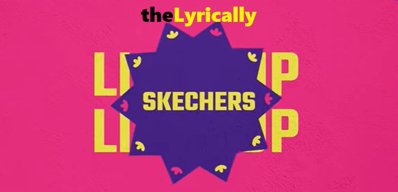 Skechers lyrics