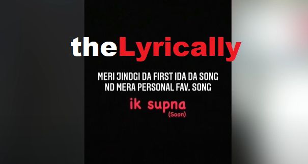 Ik Supna lyrics by Singga