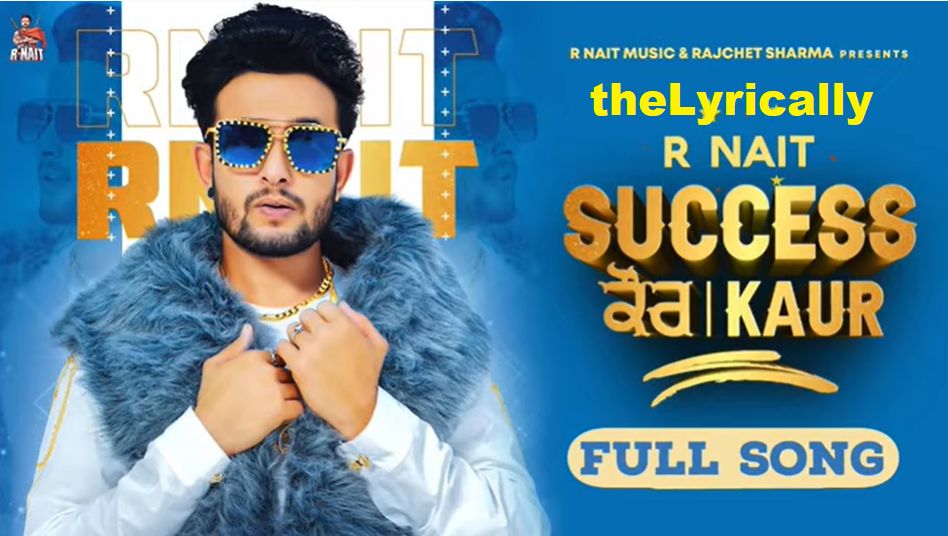 Success Kaur Lyrics by R Nait