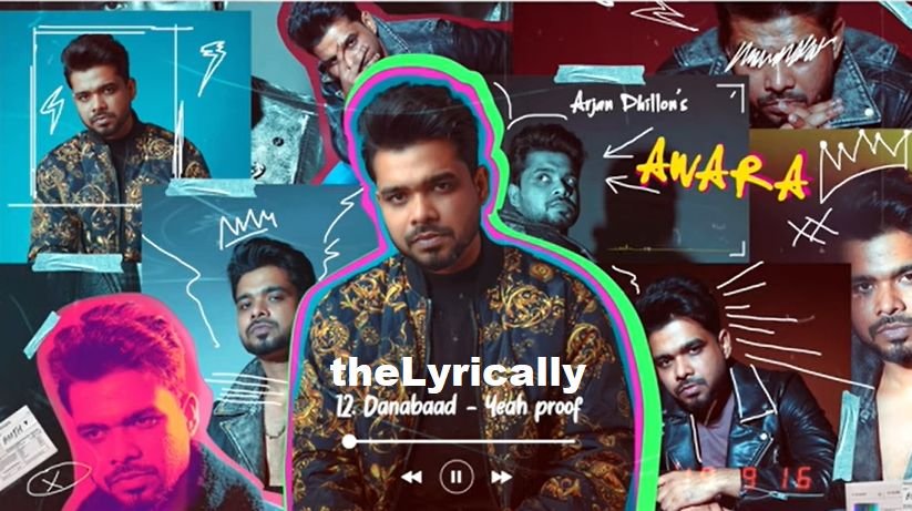 Danabaad Lyrics Arjan Dhillon Awara Thelyrically